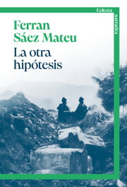 La otra hipótesis, Ferran Sáez Mateu - Eclecta Editorial