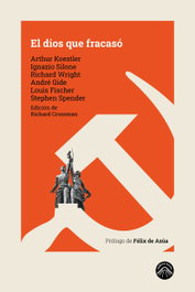 LADERA NORTE, El dios que fracasó, Arthur Koestler - LADERA NORTE
