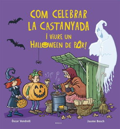 BAULA, (CAT).Com preparar la castanyada i evitar que se't mengi un monstre de Halloween - (CAT).COM CELEBRAR LA CASTANYADA I VIURE UN HALLOWEEN!