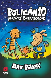 Policán 10: Madres Borrascosas, Dav Pilkey - SM