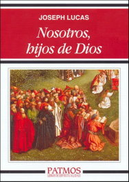 Nosotros, hijos de Dios, Joseph Lucas - RIALP