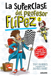 La superclase del profesor Flípez 2, Tim Harris - RBA MOLINO