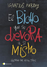 El bicho que se devora a sí mismo, Ignatius Farray - TEMAS HOY