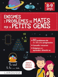 LAROUSSE, Enigmes i problemes de mates per a petits genis (8-9 anys) - Meyer, Aurore