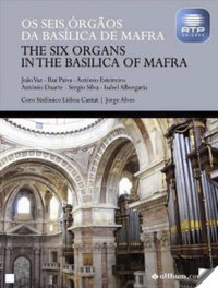 Os Seis Órgãos da Basílica de Mafra / The Six Organs In the Basilica of Mafra - 2ª Edição, João Vaz et al. - ALTHUM.COM