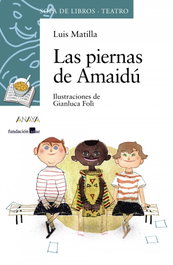 Las piernas de Amaidú, Luis Matilla - ANAYA