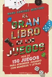 PAIDOS, El gran libro de los juegos, Manu Sánchez Montero - PAIDOS