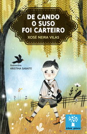 GALAXIA, CANDO SUSO FOI CARTEIRO, DE XOSE SANTIAGO NEIRA VILAS - ARBORE GALAXIA