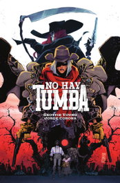 No hay tumba, Jorge Corona - Norma Editorial