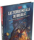 Dungeons & Dragons RPG Libro de Aventura Las tierras más allá de Brujaluz castellano