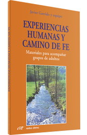 Experiencias humanas y camino de fe, Javier Garrido Goitia - VERBO DIVINO