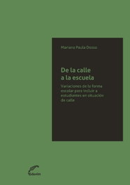 De la calle a la escuela, Mariana Paula Dosso - EDUVIM (IBD)