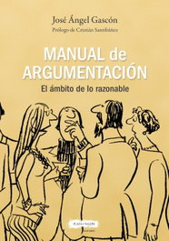 Manual de argumentación, José Ángel Gascón Salvador - PLAZA Y VALDES