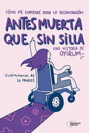 Antes muerta que sin silla, Oyirum - PLATAFORMA EDITORIAL
