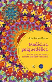 KAIROS, Medicina psiquedélica, José Carlos Bouso Saiz - KAIROS