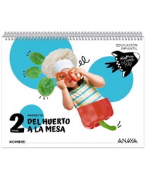 ANAYA, Del huerto a la mesa. Nivel 2 - (24).DEL HUERTO A LA MESA 4 AÑOS (PREPARADOS LISTO YA)