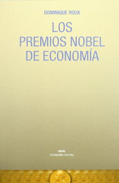 Los premios Nobel de Economía, Dominique Roux - AKAL