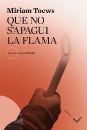 Que no s'apagui la flama, Miriam Toews - LES HORES