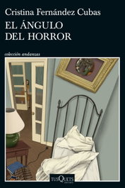 El ángulo del horror, Cristina Fernández Cubas - TUSQUETS