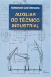 DINALIVRO, (PORT).AUXILIAR DO TECNICO INDUSTRIAL - Edmundo Castanheira
