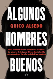 Algunos hombres buenos, Quico Alsedo - LA ESFERA DE LOS LIBROS