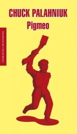 Pigmeo, Chuck Palahniuk - MONDADORI