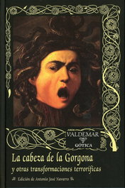 La cabeza de la gorgona, Guy de Maupassant - VALDEMAR