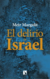 El delirio de Israel, Meir Margalit - CATARATA