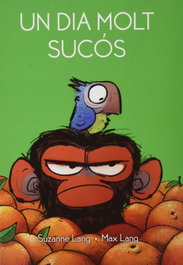 Un dia molt sucós, Max Lang, Suzanne Lang - SIMBOL EDITORS
