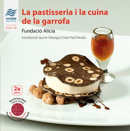 ONADA EDICIONS, La pastisseria i la cuina de la garrofa