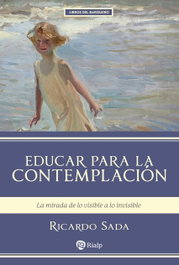 Educar para la contemplación, Ricardo Sada - RIALP