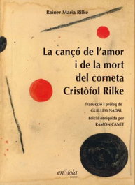 Ensiola Editorial, Cançó de k'amor i la mort del corneta Cristòfol, Rainer Maria Rilke - ENSIOLA EDITORIAL