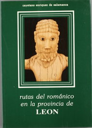 Rutas del románico en la provincia de León, Cayetano Enríquez De Salamanca - LC