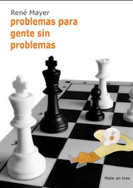 LA CASA DE AJEDREZ Problemas para gente sin problemas
