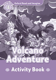 OXFORD UNIVERSITY PRESS Oxford Read & Imagine 4 Volcano Adventure Activity Book