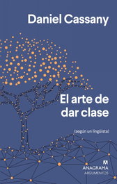 ANAGRAMA, El arte de dar clase, Daniel Cassany - ANAGRAMA
