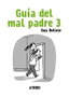 Astisendo Grupo Editorial, S.L. Guía del mal padre 03