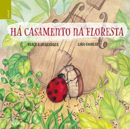 ALFARROBA, HÁ CASAMENTO NA FLORESTA, Graça Albuquerque / Lara Grobler - ALFARROBA