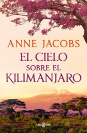 El cielo sobre el Kilimanjaro (Sueños de África 1), Anne Jacobs - Plaza & Janes