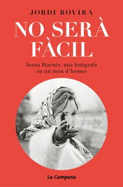 No serà fàcil, Jordi Rovira - La Campana