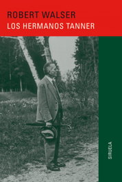 Los hermanos Tanner, Robert Walser - SIRUELA