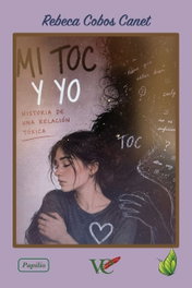Mi TOC y yo: historia de una relación tóxica, Rebeca Cobos Canet - VADOCA EDICIONES