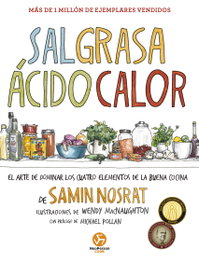 Sal, grasa, ácido y calor: el arte de dominar cuatro elementos de la buena cocina, Samin Nosrat - NEO-PERSON