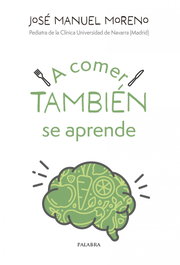 A comer también se aprende, José Manuel Moreno Villares - PALABRA