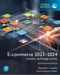 PEARSON-PRENTICE HALL E-COMMERCE 2023-2024: BUSINESS TECHNOLOGY SOCIETY GLOBAL ED