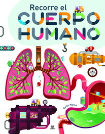 Recorre el Cuerpo Humano, Belén Martul Hernández - LIBSA