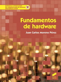 SINTESIS EDITORIAL, FUNDAMENTOS DE HARDWARE 2019, Juan Carlos Moreno Pérez