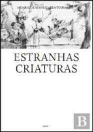 Estranhas Criaturas, Henrique Bento Fialho - DERIVA EDITORES