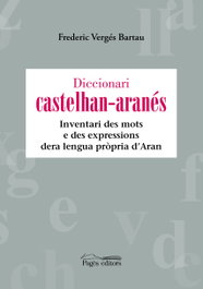 PAGES EDITORS Diccionari castelhan-aranés, Frederic Vergés Bartau - PAGES EDITORS