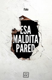 ESA MALDITA PARED, Flako - LIBROS DEL K.O